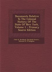 Documents Relative to the Colonial History of the State of New York, Volume 1 - Primary Source Edition,1293914355,9781293914359
