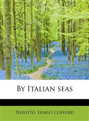 By Italian Seas,1241275130,9781241275136