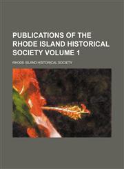 Publications of the Rhode Island Historical Society Volume 1,1154824292,9781154824292