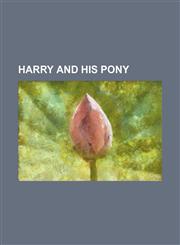 Harry and His Pony,1154590542,9781154590548