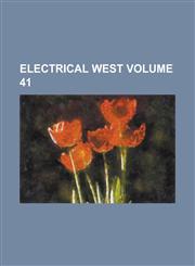 Electrical West Volume 41,1234247585,9781234247584