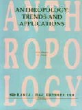 Anthropology, Trends and Applications Trends and Applications,8185264309,9788185264301