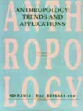 Anthropology, Trends and Applications Trends and Applications,8185264309,9788185264301