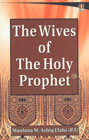 The Wives of the Prophet Muhammad A Complete Book on the Biographies of the Wives of Holy Prophet Muhammad,8171014496,9788171014491