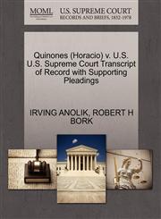 Quinones (Horacio) v. U.S. U.S. Supreme Court Transcript of Record with Supporting Pleadings,1270636278,9781270636274