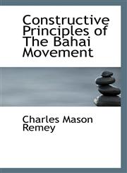 Constructive Principles of The Bahai Movement,1110654413,9781110654413