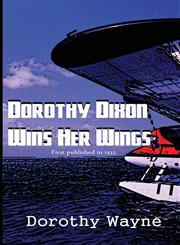 Dorothy Dixon Wins Her Wings,1627555935,9781627555937