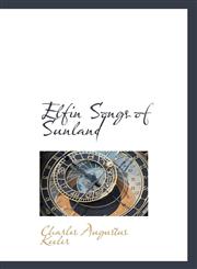 Elfin Songs of Sunland,1117492087,9781117492087