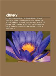 Křivky Izolinie, Kuželosečky, Rovinné křivky, Elipsa, Kružnice, Přímka, Dvoušroubovice, Parabola, Bézierova křivka, Spirála, Hyperbola,1232834947,9781232834946