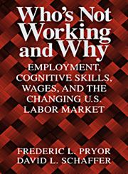 Who's Not Working and Why Employment, Cognitive Skills, Wages, and the Changing U.S. Labor Market,0521794390,9780521794398