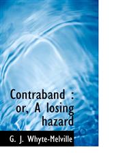 Contraband or, A losing hazard,1117256618,9781117256610