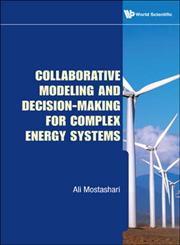 Collaborative Modeling and Decision-Making for Complex Energy Systems,9814335193,9789814335195