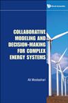 Collaborative Modeling and Decision-Making for Complex Energy Systems,9814335193,9789814335195