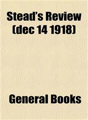 Stead's Review (dec 14 1918),1152776827,9781152776821