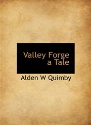 Valley Forge a Tale,111703836X,9781117038360