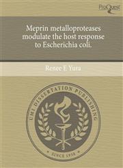 Meprin metalloproteases modulate the host response to Escherichia coli.,1243559012,9781243559012