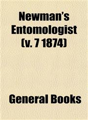 Newman's Entomologist (v. 7 1874),1153057425,9781153057424