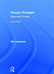 Roman Pompeii: Space and Society 2nd Edition,0415391261,9780415391269