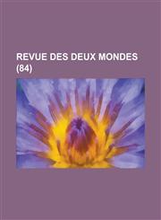 Revue Des Deux Mondes (84 ),1154859959,9781154859959