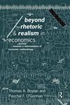 Beyond Rhetoric and Realism in Economics Towards a Reformulation of Methodology,041508220X,9780415082204