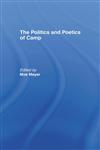 The Politics and Poetics of Camp 4th Edition,0415514894,9780415514897