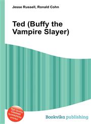 Ted (Buffy the Vampire Slayer),5511175323,9785511175324