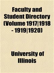 Faculty and Student Directory (Volume 1917|1918 - 1919|1920),1153238969,9781153238960