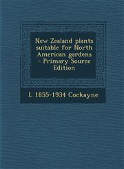 New Zealand plants suitable for North American gardens  - Primary Source Edition,1293401382,9781293401385