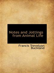 Notes and Jottings from Animal Life,1116816415,9781116816419