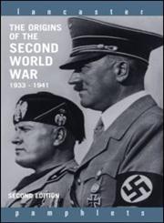 The Origins of the Second World War 1933-1941 (Lancaster Pamphlets) 2nd Edition,0415332621,9780415332620