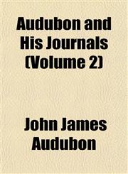 Audubon and His Journals (Volume 2),1153293374,9781153293372