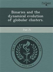 Binaries and the dynamical evolution of globular clusters.,1244651788,9781244651784