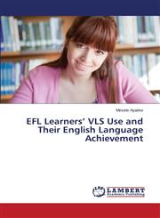 EFL Learners' VLS Use and Their English Language Achievement,3848435187,9783848435180