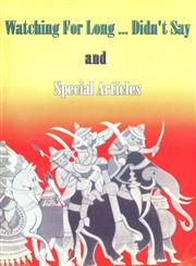 Watching For Long... Didn't Say and Special Articles 1st Edition