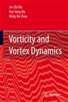 Vorticity and Vortex Dynamics,3540290273,9783540290278