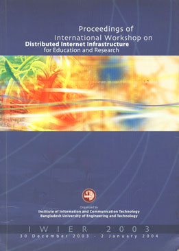 Proceedings of International Workshop on Distributed Internet Infrastructure for Education and Research (IWIER 2003) : 30 December, 2003 - 2 January, 2004