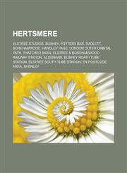 Hertsmere Elstree Studios, Bushey, Potters Bar, Radlett, Borehamwood, Handley Page, London Outer Orbital Path, Thatched Barn, Elstree & Borehamwood railway station, Aldenham, Bushey Heath tube station, Elstree South tube station,115771272X,9781157712725
