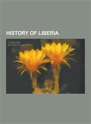 History of Liberia American Colonization Society, Maryland State Colonization Society, First Liberian Civil War,1157602398,9781157602392