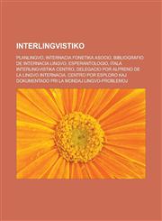 Interlingvistiko Planlingvo, Internacia Fonetika Asocio, Bibliografio de Internacia Lingvo, Esperantologio, Itala Interlingvistika Centro, Delegacio por alpreno de la lingvo internacia,1232962333,9781232962335