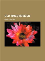 Old Times Revived,1154151409,9781154151404