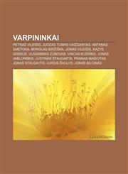 Varpininkai Petras Vileišis, Juozas Tumas-Vaižgantas, Antanas Smetona, Mykolas Biržiška, Jonas Vileišis, Kazys Grinius, Vladimiras Zubovas,1232988723,9781232988724