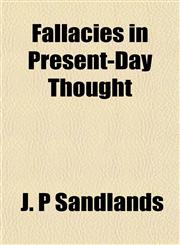 Fallacies in Present-Day Thought,1152457225,9781152457225