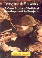 Terrorism and Militancy A Case Study of Political Development in Punjab,8185163146,9788185163147