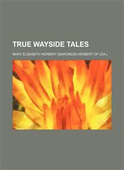 True Wayside Tales,1150135352,9781150135354