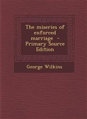 Miseries of Enforced Marriage,1289808554,9781289808556