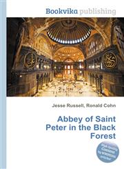Abbey of Saint Peter in the Black Forest,5511388947,9785511388946