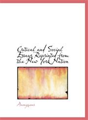Critical and Social Essays Reprinted from the New York Nation,1116768011,9781116768015