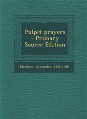 Pulpit Prayers - Primary Source Edition,1295460289,9781295460281