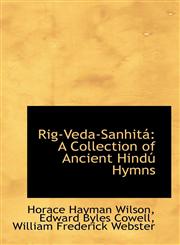 Rig-Veda-SanhitAi A Collection of Ancient HindAo Hymns,1426463286,9781426463280
