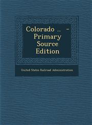 Colorado .. - Primary Source Edition,1293635766,9781293635766